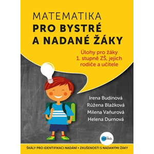Matematika pro bystré a nadané žáky | Irena Budínová, Růžena Blažková, Milena Vaňurová, Helena Durnová