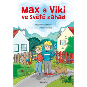Max a Viki ve světě záhad | Libor Drobný, Magdaléna Turnovská