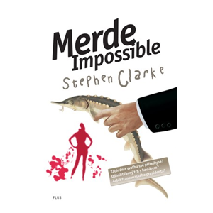 Merde Impossible (4) | Stephen Clarke, Richard Podaný, Jakub Požár