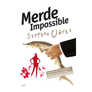 Merde Impossible (brož.) | Stephen Clarke, Richard Podaný, Jakub Požár