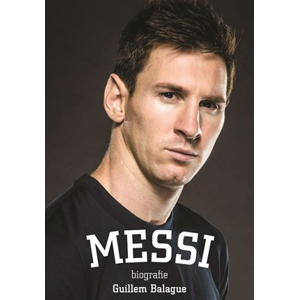 Messi: biografie | Guillem Balague