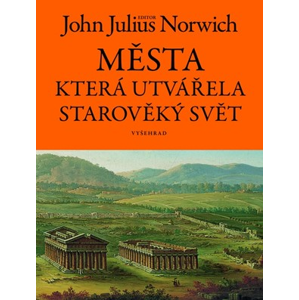 Města, která utvářela starověký svět | John Julius Norwich