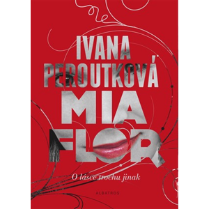 Mia flor | Ivana Peroutková, Magda Fišerová
