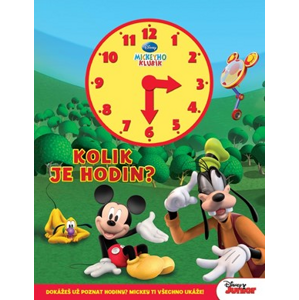 Mickeyho klubík - Kolik je hodin? (kniha s hodinami) | Walt Disney, Walt Disney