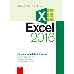 Microsoft Excel 2016 Podrobná uživatelská příručka | Květuše Sýkorová, Pavel Simr, Jiří Barilla