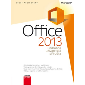 Microsoft Office 2013 Podrobná uživatelská příručka | Josef Pecinovský