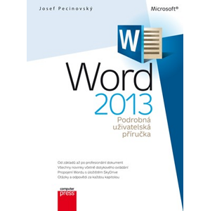 Microsoft Word 2013 Podrobná uživatelská příručka | Josef Pecinovský