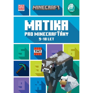 Minecraft - Matika pro minecrafťáky (9-10 let) | Kolektiv, Kolektiv, Vilém Zavadil