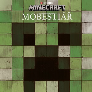 Minecraft Mobestiář | kolektiv