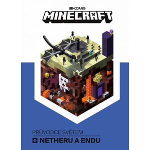 Minecraft Průvodce světem Netheru a Endu | kolektiv