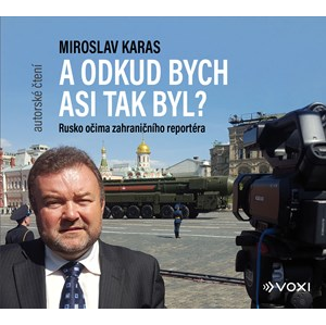 Miroslav Karas: A odkud bych asi tak byl (audiokniha) | Miroslav Karas, Miroslav Karas