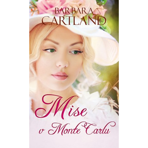 Mise v Monte Carlu | Barbara Cartland, Kristina Volná