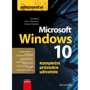 Mistrovství - Microsoft Windows 10 | Carl Siechert, Craig Stinson, Ed Bott