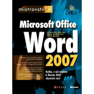 Mistrovství v Microsoft Office Word 2007 | Beth Melton, Mary Millhollon, Katherine Murray