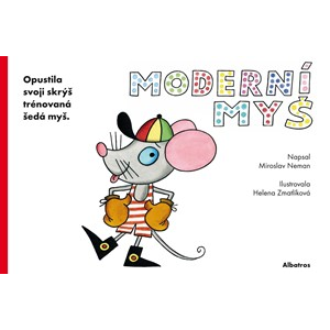 Moderní myš | Helena Zmatlíková, Josef Brukner, Miroslav Neman