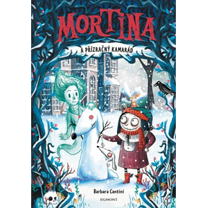Mortina a přízračný kamarád | Barbara Cantini