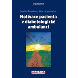 Motivace pacienta v diabetologické ambulanci | Jozefína Štefánková