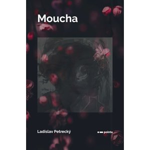 Moucha | Ladislav Petrecký, Vendula Procházková