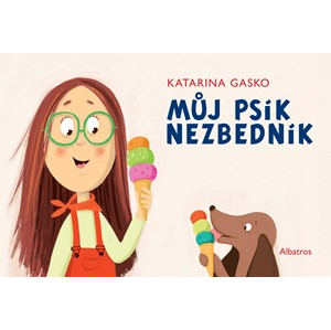 Můj psík Nezbedník | Karolina Medková, Katarína Gasko, Katarína Gasko