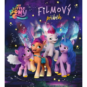 My Little Pony - Nová generace - Filmový příběh | Kolektiv, Kolektiv, Roman Sikora