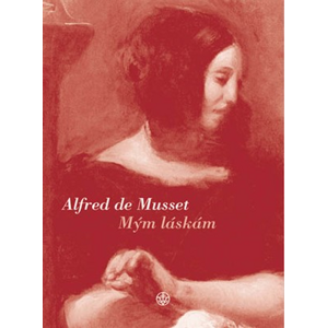 Mým láskám | Alfred de Musset