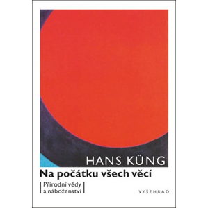 Na počátku všech věcí | Hans Küng