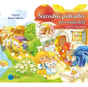 Národní pohádky pro malé děti (audiokniha pro děti) | Martina Drijverová, Ilona Csáková