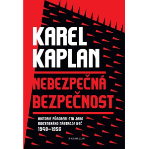 Nebezpečná bezpečnost | Jan Kafka, Karel Kaplan, ČTK
