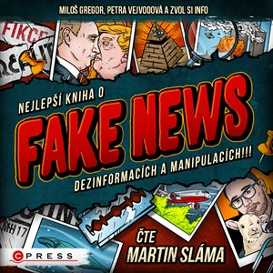 Nejlepší kniha o fake news!!! (audiokniha) | Zvol si info, Martin Sláma