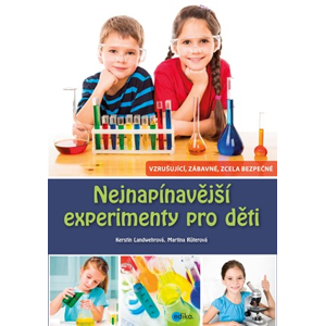 Nejnapínavější experimenty pro děti | Martina Rüter, Kerstin Landwehr