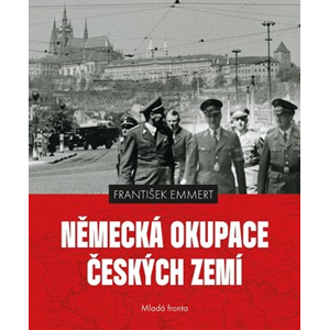Německá okupace českých zemí | František Emmert