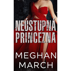 Neústupná princezna | Eva Brožová, Meghan March