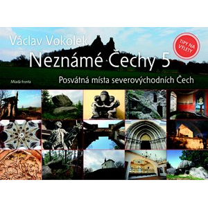 Neznámé Čechy 5 | Václav Vokolek