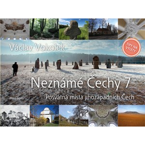 Neznámé Čechy 7 | Václav Vokolek