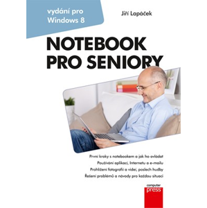 Notebook pro seniory: Vydání pro Windows 8 | Jiří Lapáček
