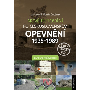 Nové putování po československém opevnění 1935–1989 | Jan Lakosil