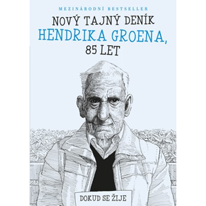 Nový tajný deník Hendrika Groena, 85 let | Hendrik Groen, Lucie Doležilová