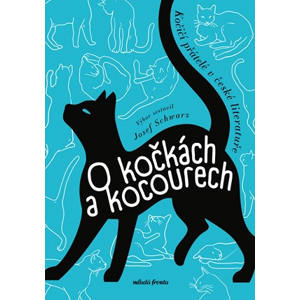 O kočkách a kocourech | Josef Schwarz, Michaela Klevisová, Kolektiv, Bára Pospíšilová