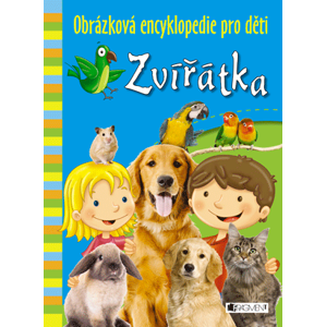 Obrázková encyklopedie pro děti – Zvířátka | Kateřina Vranová, Javier Lorente Puchades