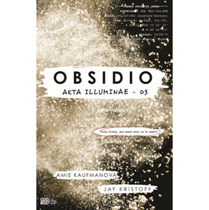 Obsidio - brožované | Richard Podaný, Amie Kaufmanová, Jay Kristoff