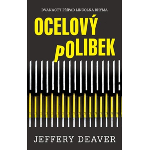 Ocelový polibek | Jeffery Deaver, Dalibor Míček