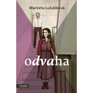 Odvaha | Markéta Lukášková, Gabriela Šupíková
