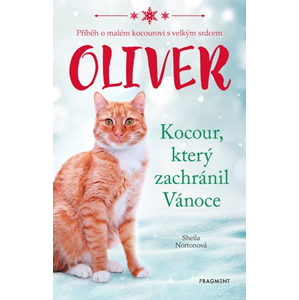 Oliver - kocour, který zachránil Vánoce | Eva Brožová, Sheila Norton