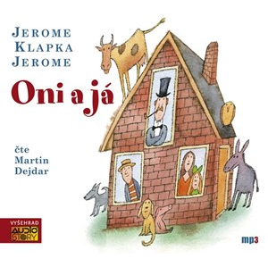 Oni a já - CD | Martin Dejdar, Jerome Klapka Jerome