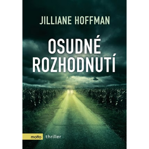 Osudné rozhodnutí | Jilliane Hofmann