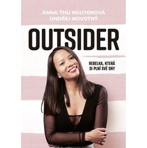 Outsider | Anna Thu Nguyenová, Ondřej Novotný