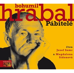 Pábitelé (audiokniha)  | Bohumil Hrabal, Josef Somr, Magdalena Sidonová