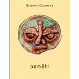 Paměti Giacoma Casanovy | Giacomo Casanova