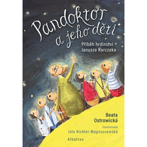 Pandoktor a jeho děti | Michala Benešová, Beata Ostrowická, Jola Richter-Magnuszewská