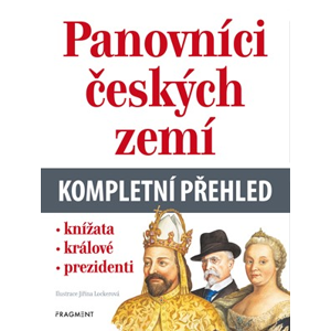 Panovníci českých zemí – kompletní přehled | Jiřina Beinstein Lockerová